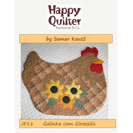 Projeto Happy Quilter - Kit Jogo Americano Galinha com Girassois