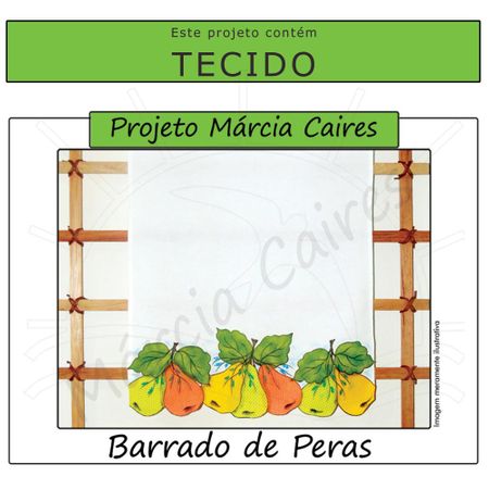 Projeto Márcia Caires + Tecido - Barrado de Peras