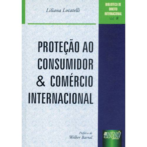 Proteção ao Consumidor e Comércio Internacional - Biblioteca de Direito Internacional