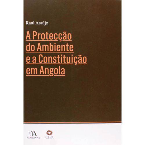 Protecao do Ambiente e a Constituicao em Angola, a