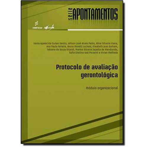 Protocolo de Avaliação Gerontológica: Módulo Organizacional