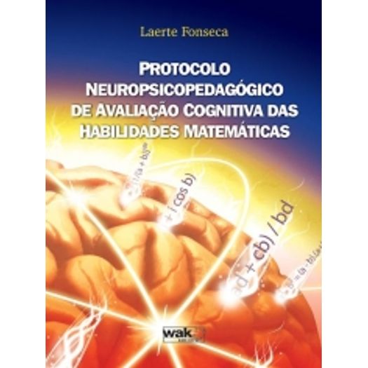 Protocolo Neuropsicopedagocico de Avaliacao Cognitiva das Habilidades Matematicas - Wak