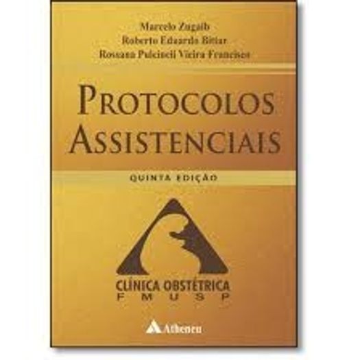 Protocolos Assistenciais da Clinica Obstetrica - Atheneu