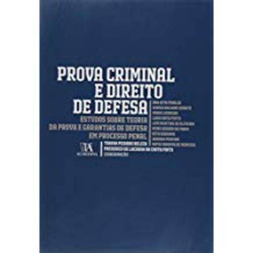 Prova Criminal e Direito de Defesa - Estudos Sobre Teoria da Prova e Garant - Isbn - 9789724040905