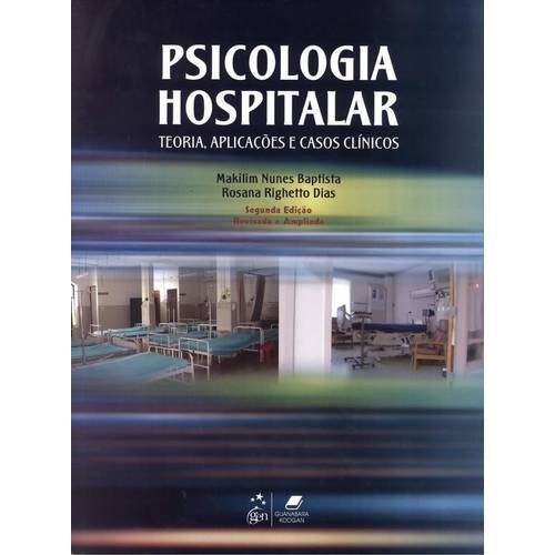 Psicologia Hospitalar - Teoria Aplicacoes e Casos Clinicos - 2º Edicao