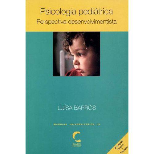 Psicologia Pediátrica - Perspectiva Desenvolvimentista - 2ª Ed. 2014 - Manuais Universitários 13