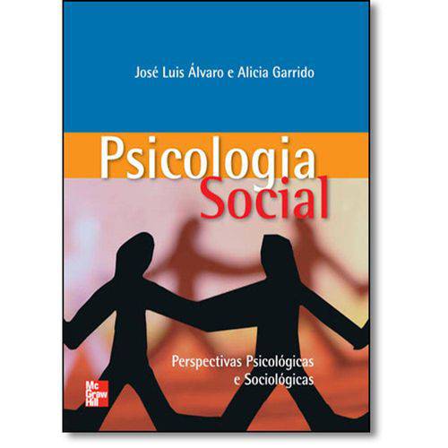 Psicologia Social: Perspectivas Psicológicas e Sociológicas