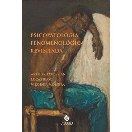 Psicopatologia Fenomenologica Revisitada