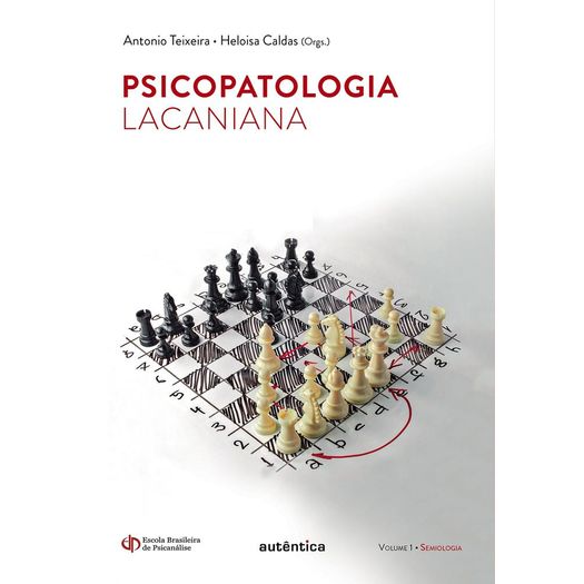 Psicopatologia Lacaniana - Semiologia Vol 1 - Autentica