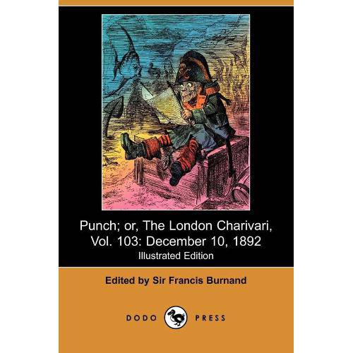 Punch, Or, The London Charivari, Vol. 103
