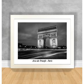 Quadro Decorativo Arco do Triunfo em P&B - Paris Paris 42 Branca