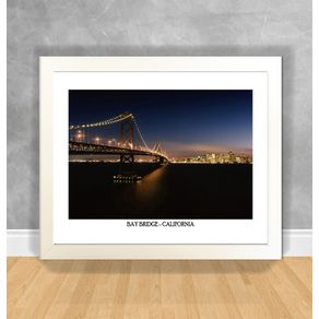 Quadro Decorativo Bay Bridge - Califórnia São Francisco 07 Branca