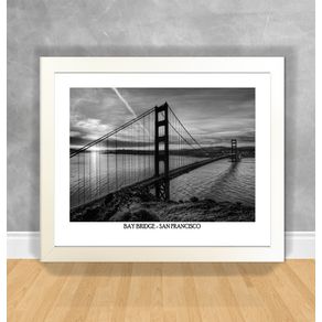 Quadro Decorativo Bay Bridge em P&B - San Francisco São Francisco 20 Branca