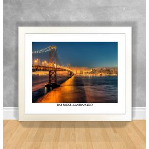 Quadro Decorativo Bay Bridge - San Francisco São Francisco 17 Branca