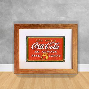 Quadro Decorativo Ice Cold Coca Cola as Always Five Cents Coca-Cola 11 Clara