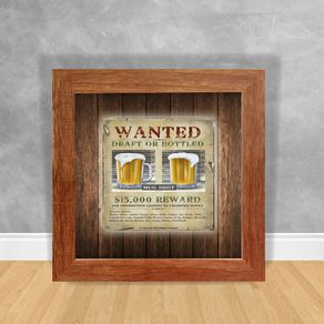Quadro Decorativo Wanted Draft Or Bottled Cerveja 61 Clara