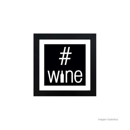 Quadro Decorativo #Wine 23x23cm Preto Infinity