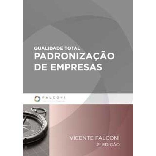 Qualidade Total Padronizacao de Empresas - Falconi