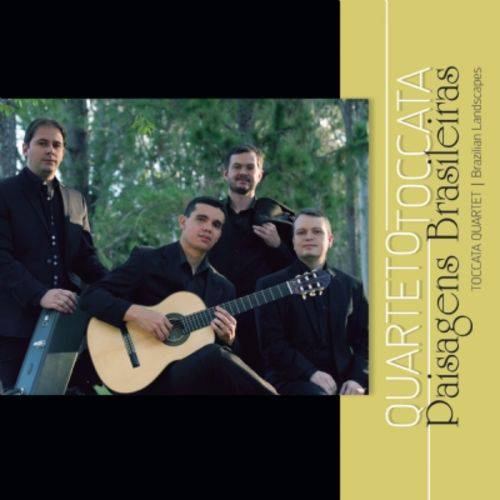 Quarteto Toccata - Paisagens Brasileiras