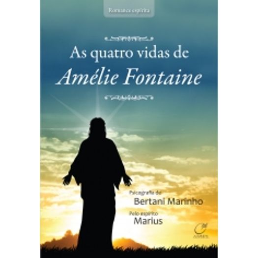 Quatro Vidas de Amelie Fontaine, as - Lumen