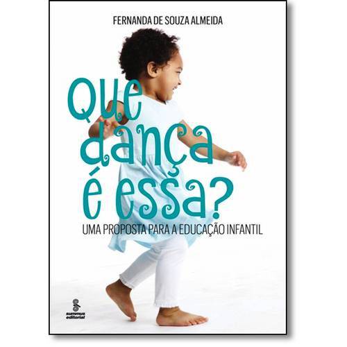 Que Dança é Essa?: uma Proposta para a Educação Infantil