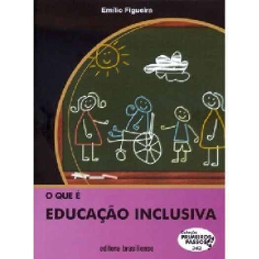 Que e Educacao Inclusiva, o - Brasiliense
