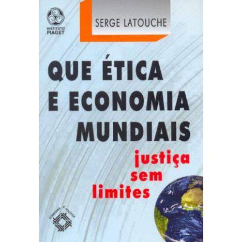 Que Etica e Economia Mundiais - Justica Sem Limites