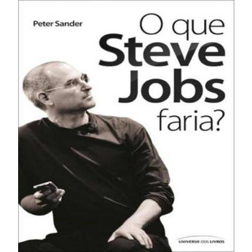 Que Steve Jobs Faria?, o