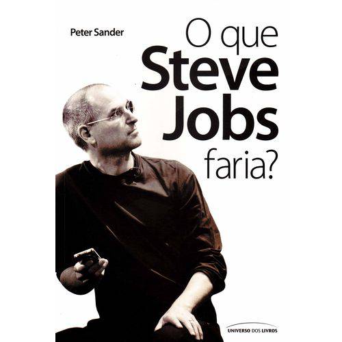 Que Steve Jobs Faria?