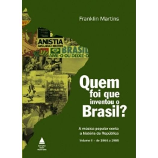 Quem Foi que Inventou o Brasil - Vol 2 - Nova Fronteira