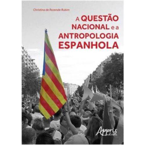 Questao Nacional e a Antropologia Espanhola, a