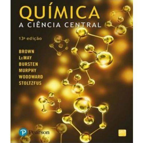 Quimica - a Ciencia Central - 13 Ed