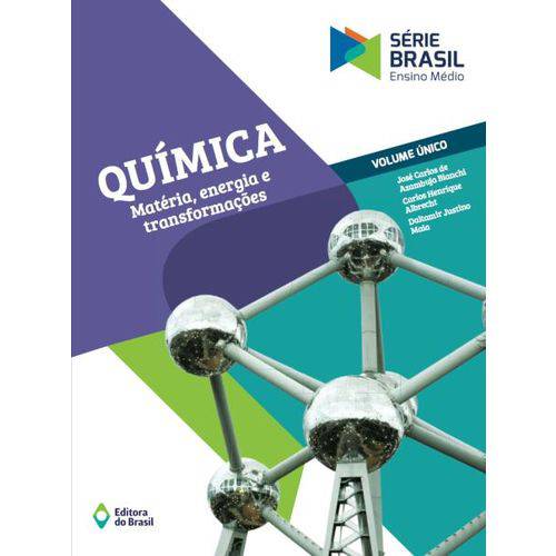 Química - Matéria, Energia e Transformação - Série Brasil - Vol. Único