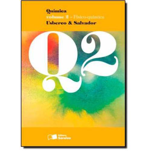 Quimica Vol. 2 - Fisico Quimica - 13º Ed