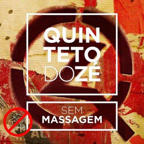 Quinteto do Zé (Zé Barbeiro) - Sem Massagem
