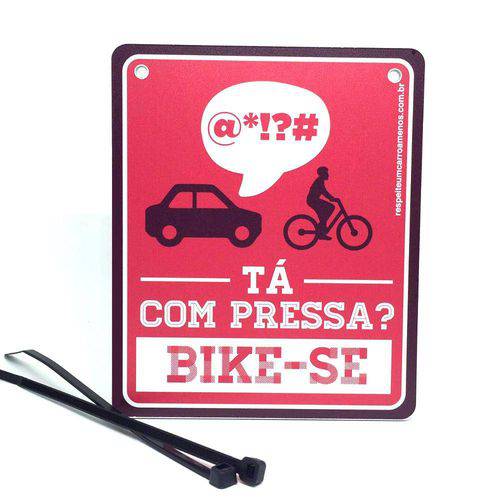 "Placa de Sinalização para Bicicleta Tá com Pressan Bike-Se!"
