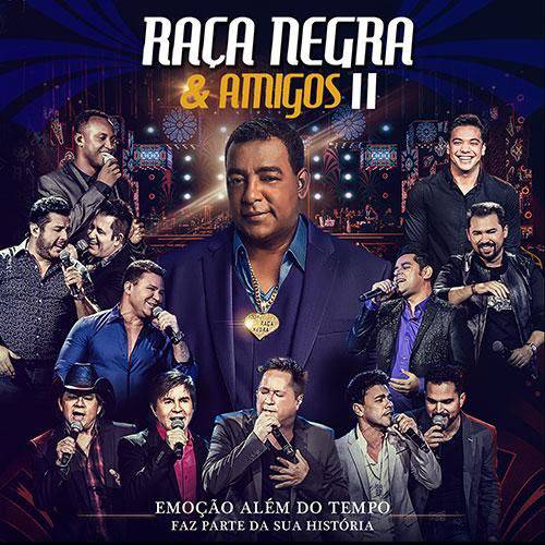 Raça Negra - Raça Negra & Amigos II - CD