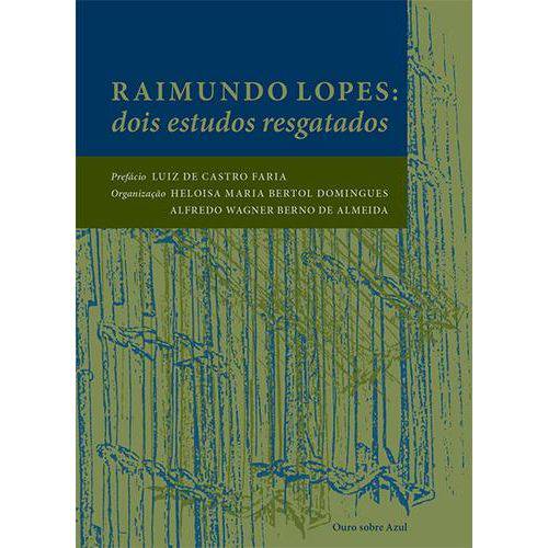 Raimundo Lopes - Dois Estudos Resgatados