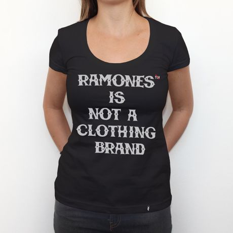 Ramones Is Not a Clothing Brand - Camiseta Clássica Feminina