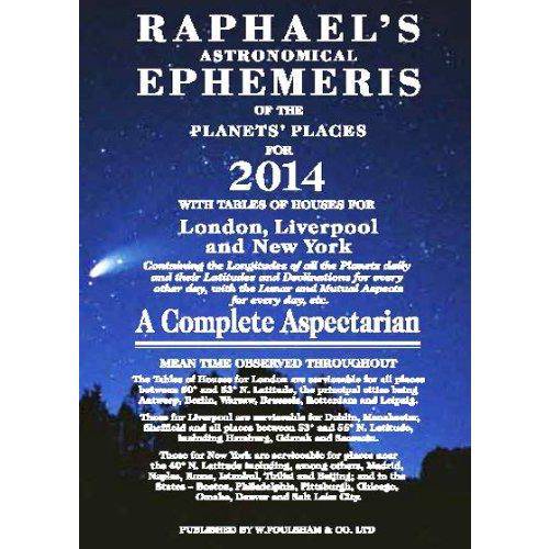 Raphael''S Astronomical Ephemeris 2014
