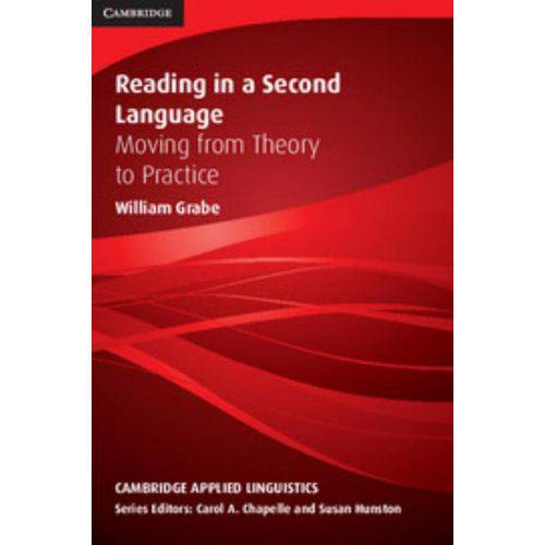Reading In a Second Language - Moving From Theory To Practice
