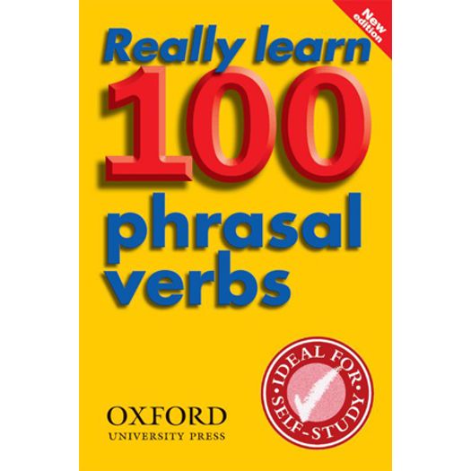 Really Learn 100 Phrasal Verbs - Oxford