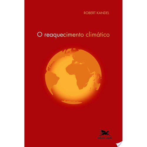 Reaquecimento Climático, o - 1ª Ed. 2007