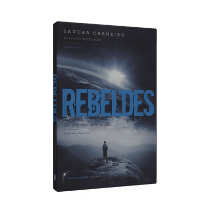 Rebeldes - Coleção Exploradores de Luz - Vol. 1