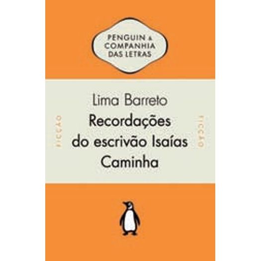 Recordacoes do Escrivao Isaias Caminha - Penguin e Companhia
