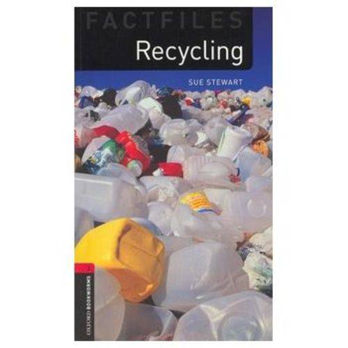 Recycling - Oxford Bookworms Factfiles - Second Edition