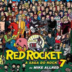 Red Rocket 7: a Saga do Rock