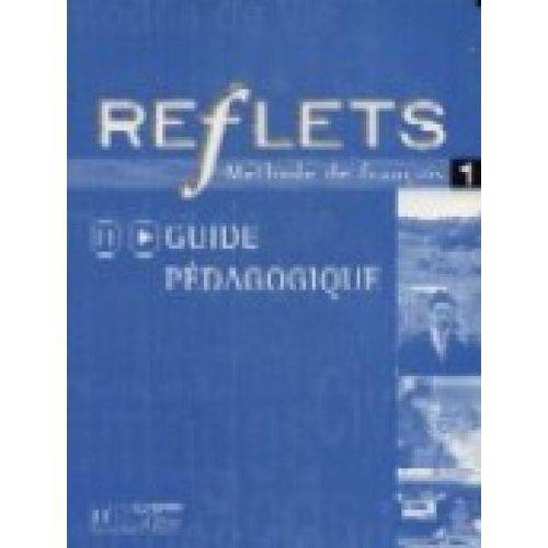 Reflets 1 - Guide Pédagogique - Hachette - Fle