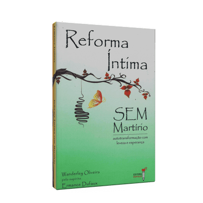 Reforma Íntima Sem Martírio - Autotransformação com Leveza e Esperança