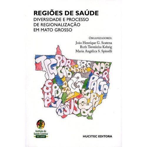 Regiões de Saúde - Diversidade e Processo de Regionalização em Mato Grosso